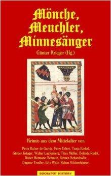 Mönche, Meuchler, Minnesänger: Krimis aus dem Mittelalter