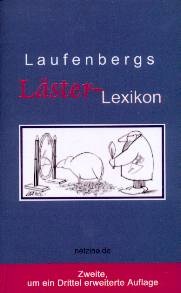 Laufenbergs Läster-Lexikon: Die Innenansicht der Begriffe